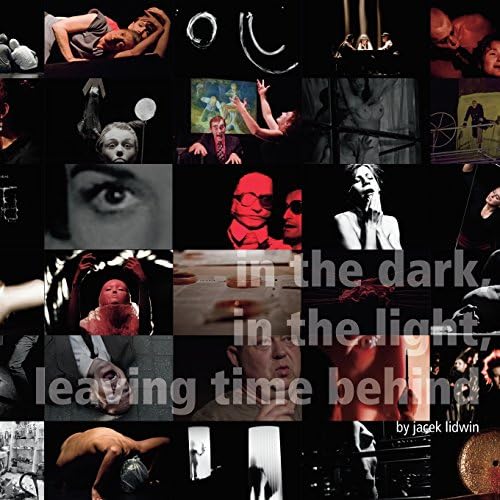 In The Dark, In The Light, Leaving Time Behind
