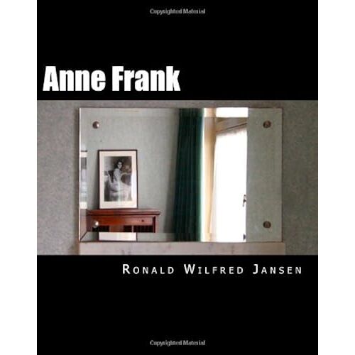 Anne Frank: A Memorial Tour In Current Images Frankfurt Am Main, Aachen, Amsterdam, Camp Westerbork, Auschwitz-Birkenau, Bergen-Belsen
