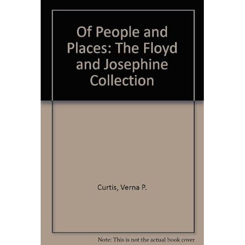 Of People And Places: The Floyd And Josephine Collection