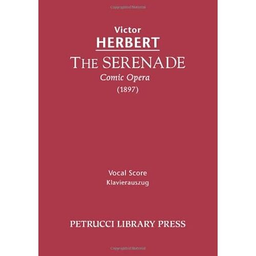 The Serenade, Comic Opera: Vocal Score