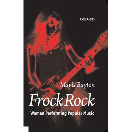 Frock Rock: Women Performing Popular Music