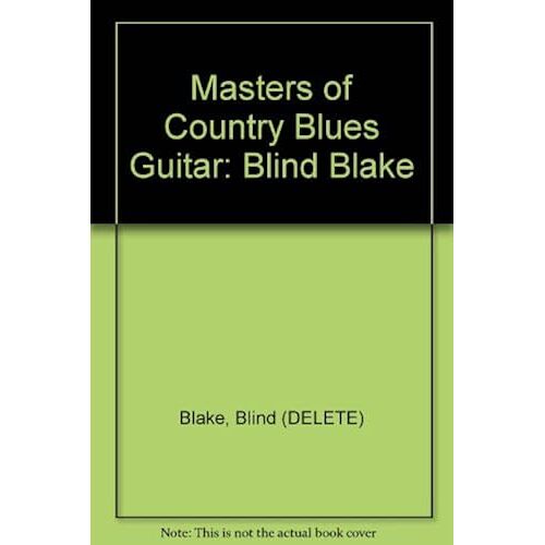 Masters Of Country Blues Guitar: Blind Blake