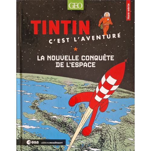 Revue Geo Tintin C'Est L'Aventure 4 Hs La Nouvelle Conquête De L'Espace