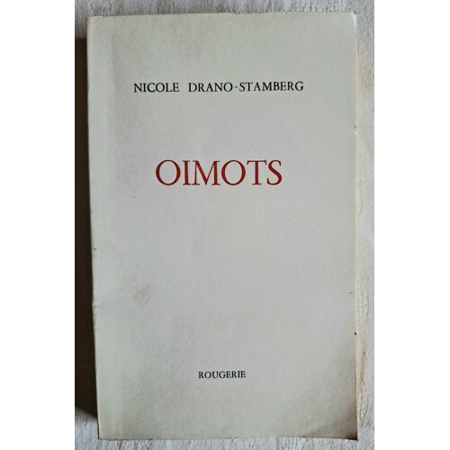 Nicole Drano-Stamberg. Oimots. Ed. Rougerie 1986