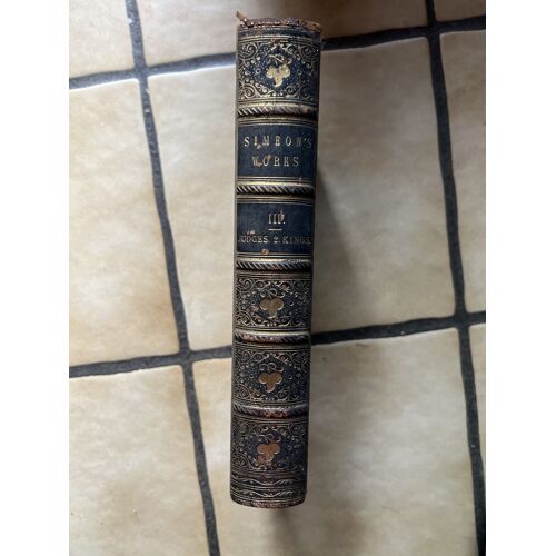 Simeon'S Works Horae Homileticae Volume Iii : Judges To Second Of Kings (Eighth Édition) 1847