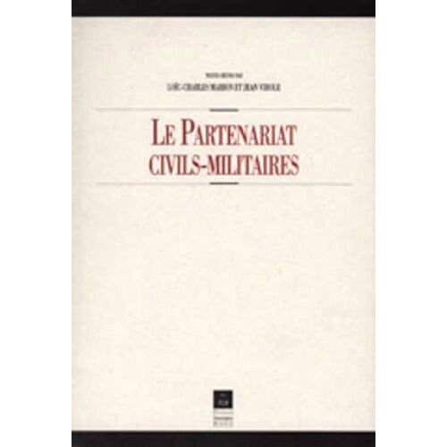 Le Partenariat Civils-Militaires - Journée D'étude, Décembre 1996