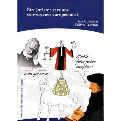 Etre Juriste : Vers Une Convergence Européenne ?