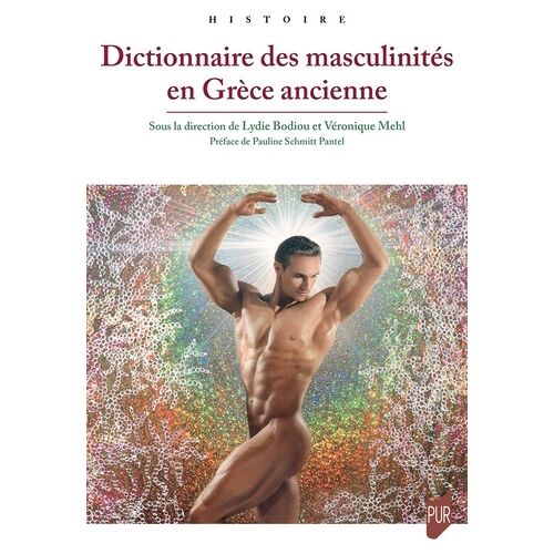 Dictionnaire Des Masculinités En Grèce Ancienne