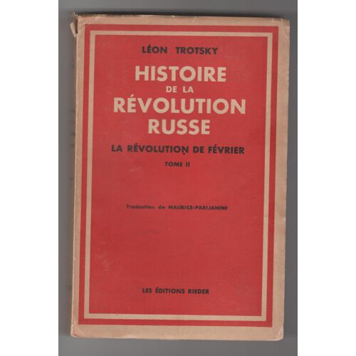 Trotsky ; Histoire De La Révolution Russe - La Révolution De Février ; Tome Ii