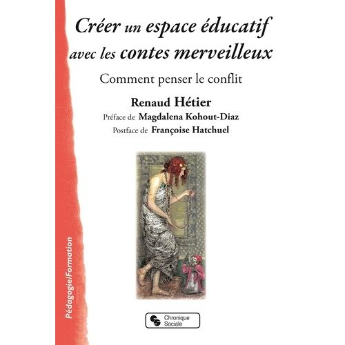 Créer Un Espace Éducatif Avec Les Contes Merveilleux - Comment Penser Le Conflit