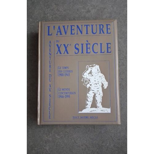 L'Aventure Du Xxe Siècle