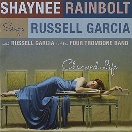 Charmed Life: Shaynee Rainbolt Sings Russell Garci
