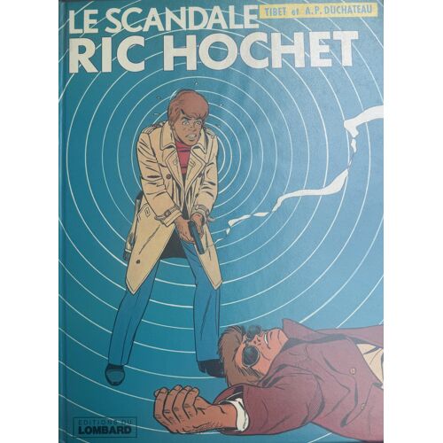 Ric Hochet - Tome 33 Le Scandale Ric Hochet - Edition Originale