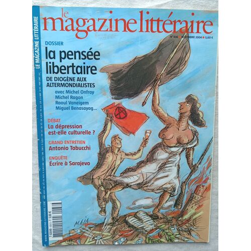 (Revue), Le Magazine Littéraire N°436, Novembre 2005 : La Pensée Libertaire (De Diogène Aux Altermondialistes) / Antonio Tabucchi...