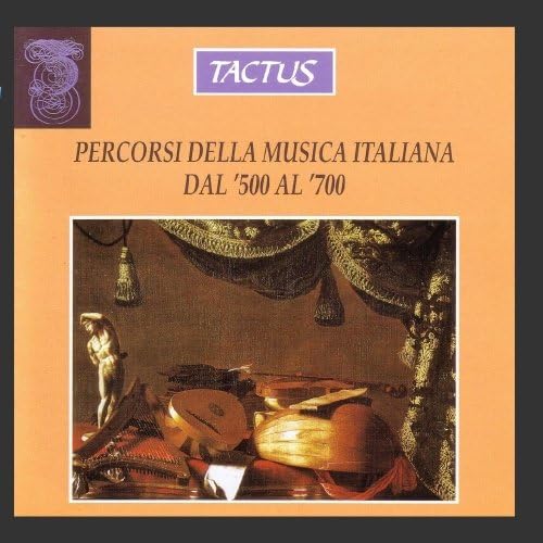 Percorsi Della Musica Italiana Dal '500 Al '700
