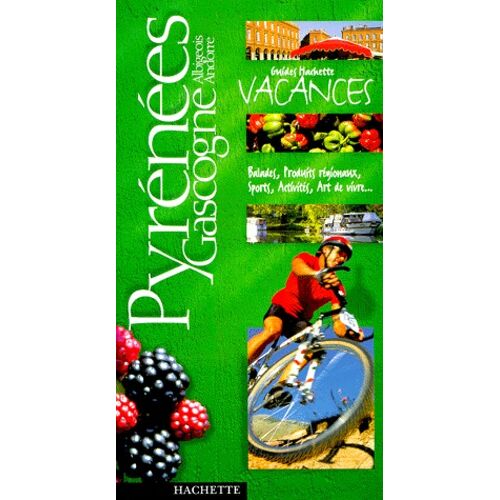 Pyrénées, Gascogne, Albigeois, Andorre