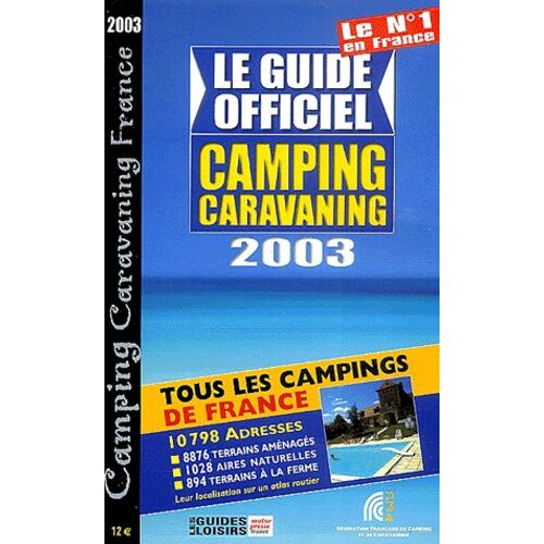 Le Guide Officiel Camping Caravaning France 2003