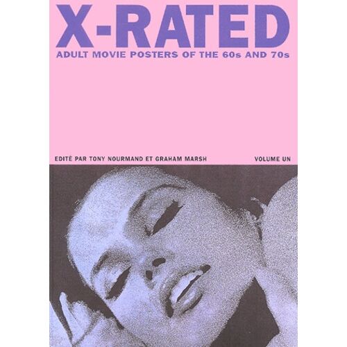 X-Rated - Adult Movie Posters Of The 60s And 70s, Volume 1