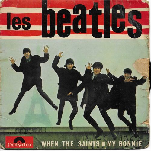 Les Beatles : Leurs Premiers Enregistrements - When The Saints (Sheridan) 3'18 - Cry For A Shadow (G. Harisson - J. Lennon) 2'26 / My Bonnie (Sheridan - Bertie) 2'58 - Why (Sheridan) 2'50