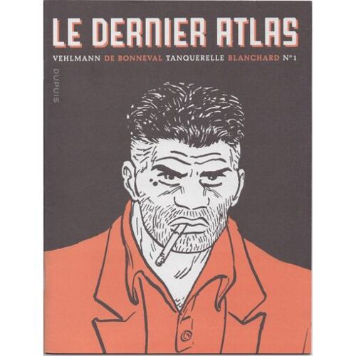 Le Dernier Atlas N° 1 Vehlmann / Tanquerelle, Edition Limitée À 1000 Exemplaires