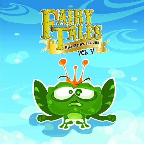Vol. 4-Fairy Tales Kid Stories & Fun
