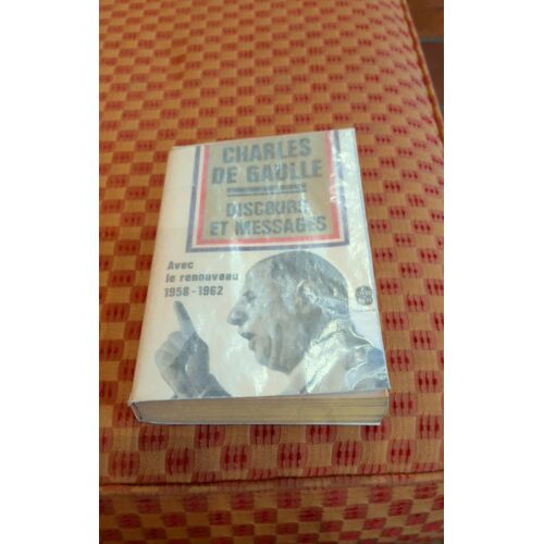 Charles De Gaulle Discours Et Messages