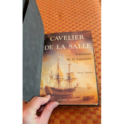 Cavelier De La Salle Fondateur De La Louisiane