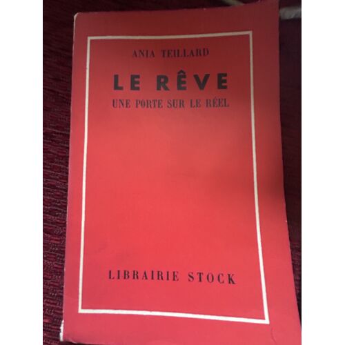 Ania Teillard Le Rêve Une Porte Sur Le Réel