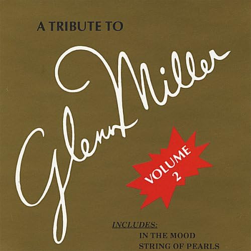 Tribute To Glenn Miller 2