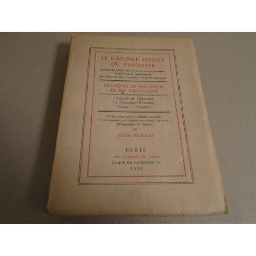 Le Cabinet Secret Du Parnasse Poésies Libres Rares François De Malherbe Et Ses Escholiers Par Louis Perceau Édition Au Cabinet Du Livre 1932
