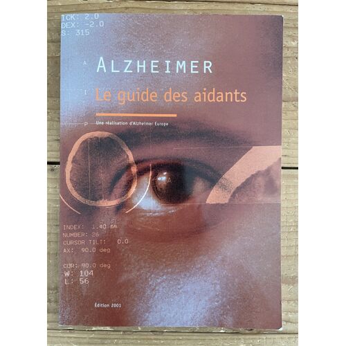 Alzheimer, Le Guide Des Aidants. Alzheimer Europe.