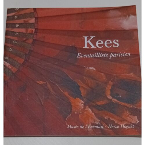 Kees, Éventailliste Parisien - [Exposition, Paris, Musée De L'Éventail-Hervé Hoguet, 22 Novembre 2005-22 Février 2006]