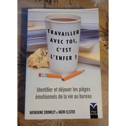 Travailler Avec Toi, C'Est L'Enfer ! Katherine Crowley, Kathi Elster