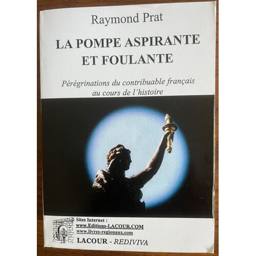 Livre « La Pompe Aspirante Et Foulante » Par Raymond Prat