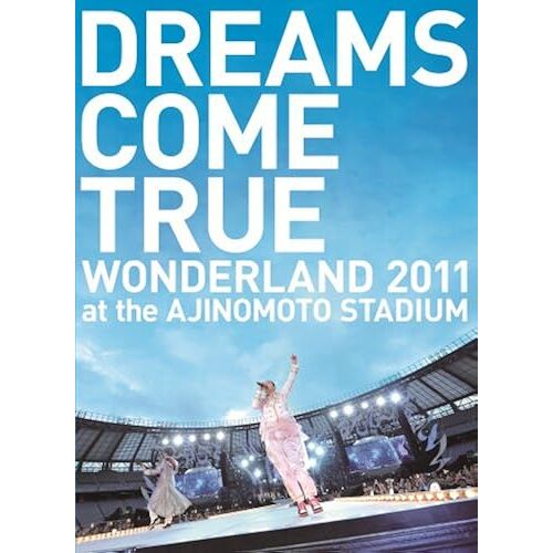 Dreams Come True Wonderland 2011 At The Ajinomoto Stadium
