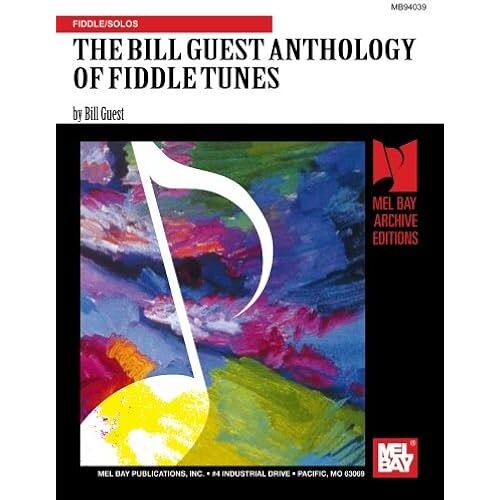 Mel Bay Presents The Bill Guest Anthology Of Fiddle Tunes
