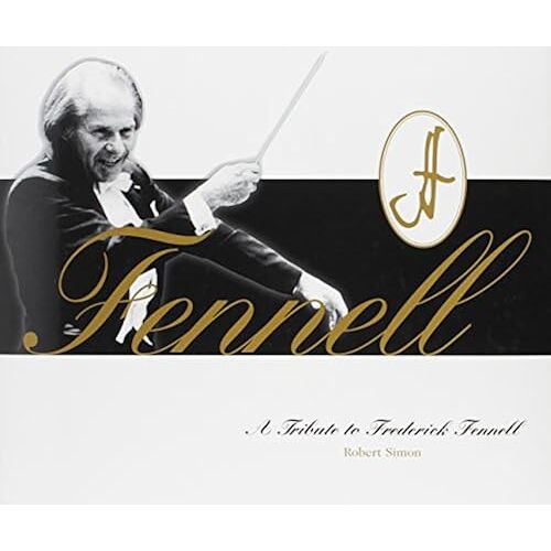 Fennell: A Tribute To Frederick Fennell