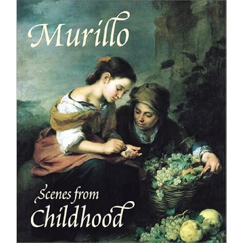 Murillo: Scenes Of Childhood