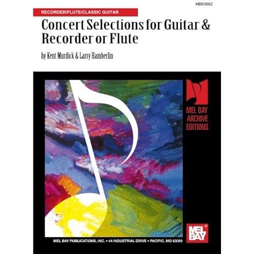 Concert Selections For Guitar And Recorder Or Flute: Recorder/Flute/Classic Guitar