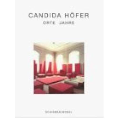 Candida Hofer: Orte Jahre, Photographien 1968-1999