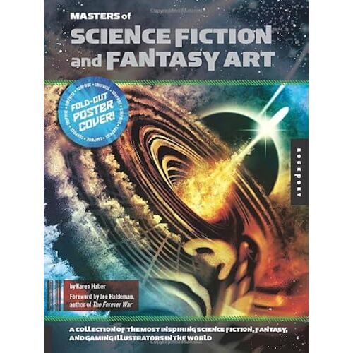Masters Of Science Fiction And Fantasy Art: A Collection Of The Most Inspiring Science Fiction, Fantasy, And Gaming Illustrators In The World
