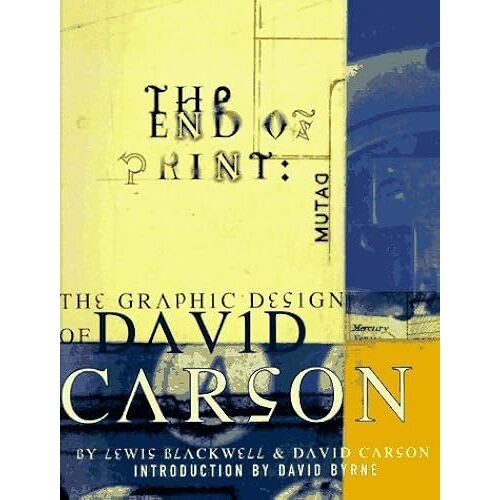 The End Of Print: The Graphic Design Of David Carson
