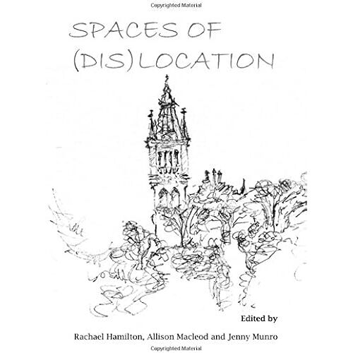 Spaces Of (Dis)Location