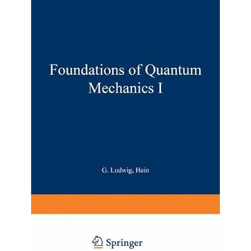 Foundations Of Quantum Mechanics I (Theoretical And Mathematical Physics)