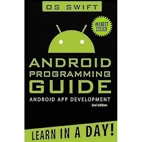 Android: App Development & Programming Guide: Learn In A Day!