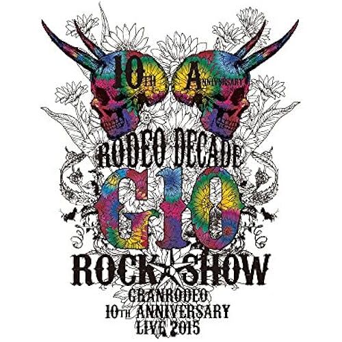 Granrodeo 10th Anniversary Live 2015 G10 Rockshow -Rodeo Decade- Dvd