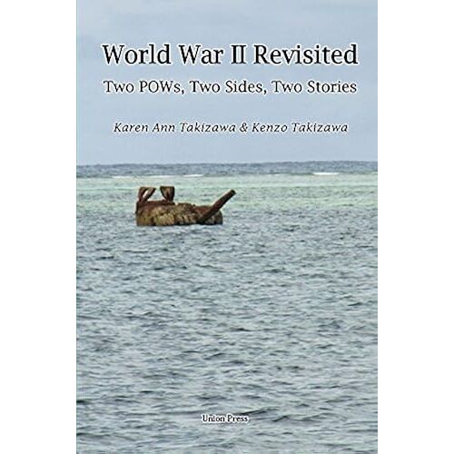 World War Ii Revisited: Two Pows, Two Sides, Two Stories