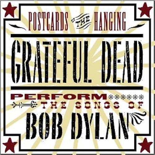 Postcards Of The Hanging - Grateful Dead Perform The Songs Of Bob Dylan