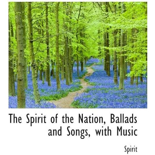 The Spirit Of The Nation, Ballads And Songs, With Music