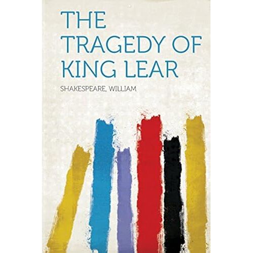 The Tragedy Of King Lear